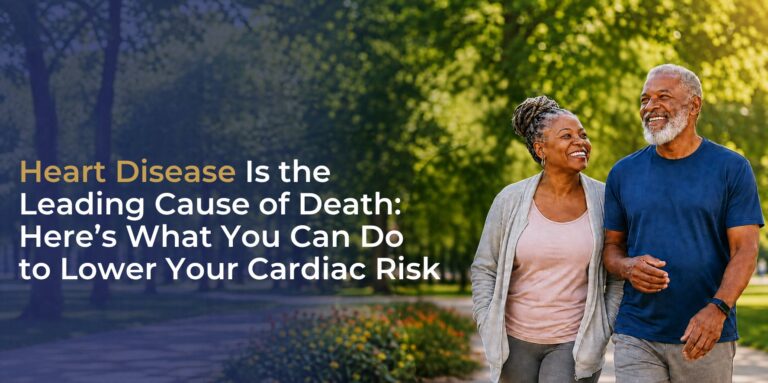 Heart Disease Is the Leading Cause of Death: Here’s What You Can Do to Lower Your Cardiac Risk